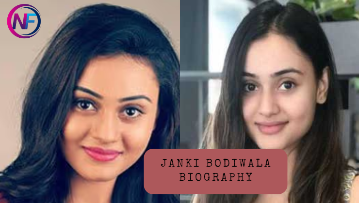 Janki Bodiwala Biography