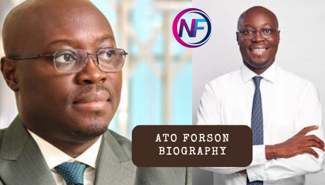 Ato Forson Biography